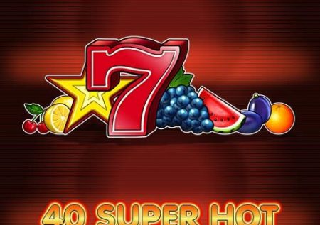 40 Super Hot păcănele online