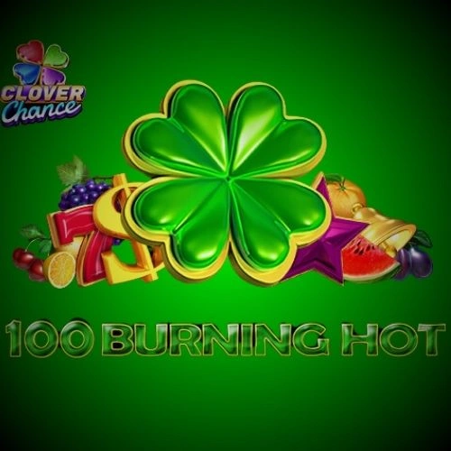 100 Burning Hot Clover Chance Demo Online Gratis