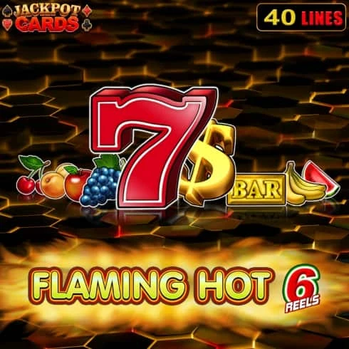 Aparate Gratis Flaming Hot 6 Reels
