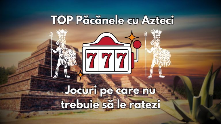 Păcănele cu Azteci