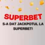 S-a dat Jackpotul la Superbet!