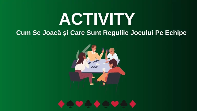 Activity: Cum Se Joacă și Care Sunt Regulile Jocului Pe Echipe