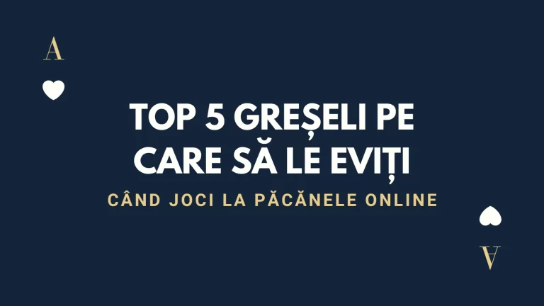 Top 5 greșeli pe care să le eviți când joci la păcănele online