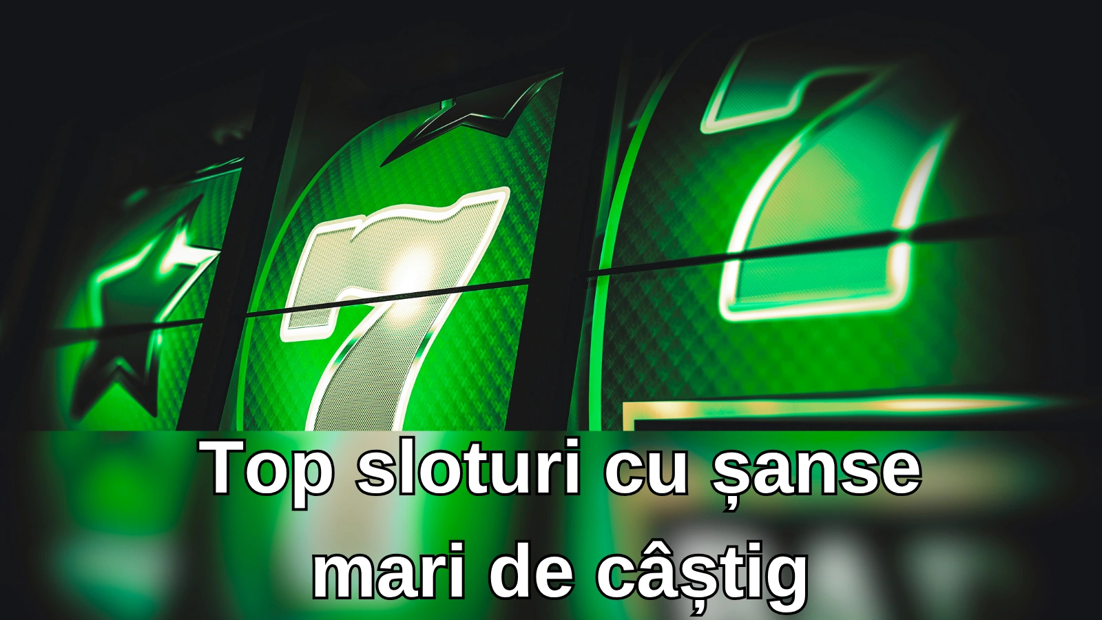 Top sloturi cu șanse mari de câștig
