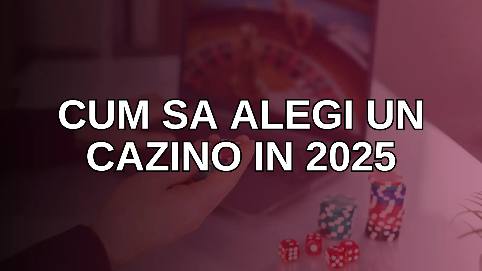Sfaturi pe care le poți lua în seamă înainte să alegi un top cazino