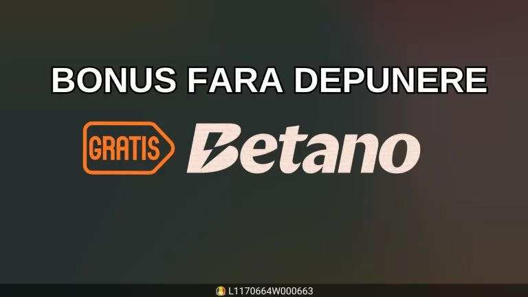 Bonus fără depunere Betano